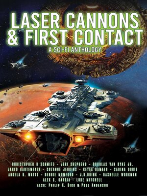 cover image of Laser Cannons & First Contact (a Sci-Fi Anthology)